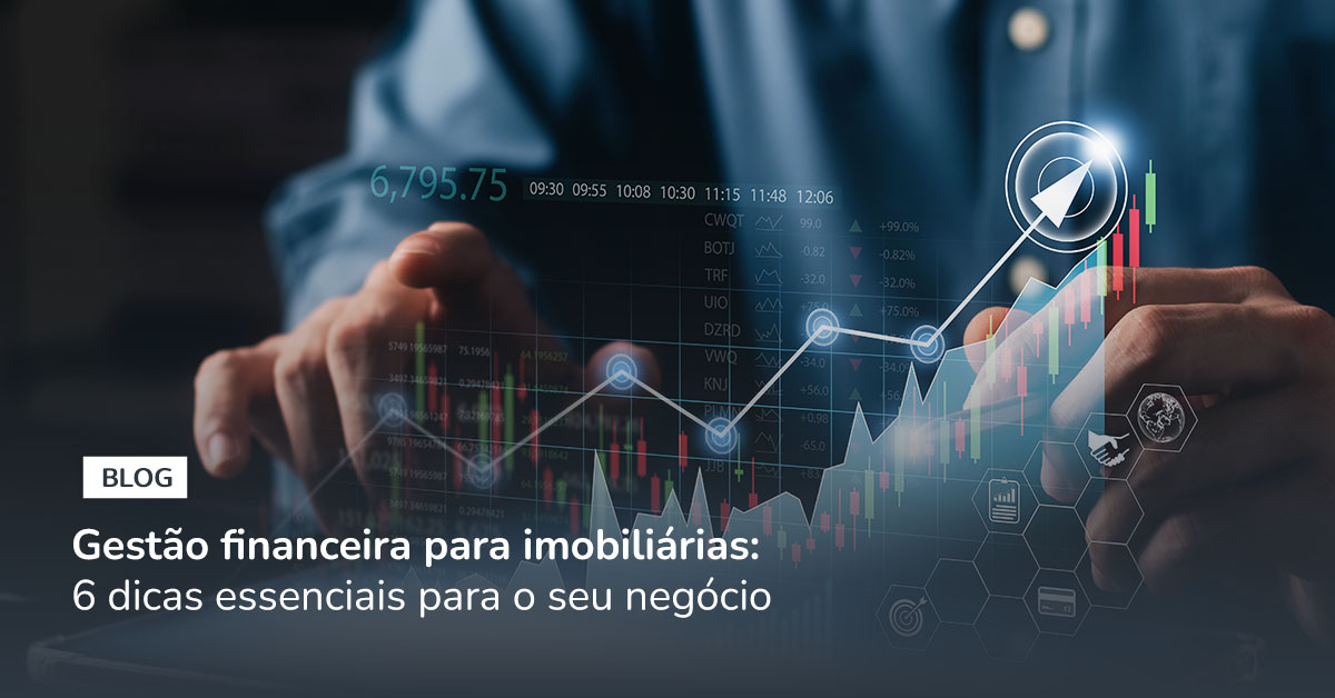 Gestão Financeira Para Imobiliárias 6 Dicas Essenciais 1844